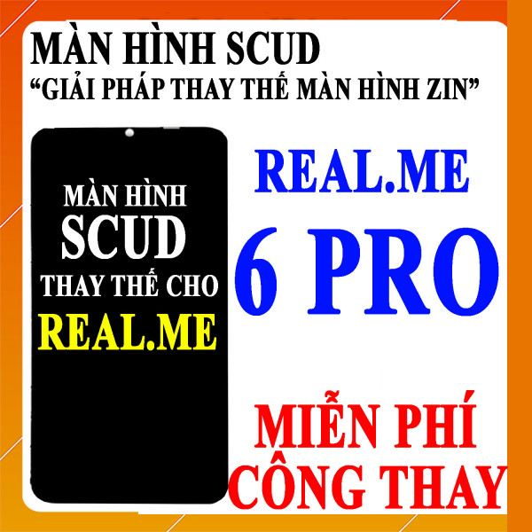 Màn hình Scud cho Realme 6 Pro